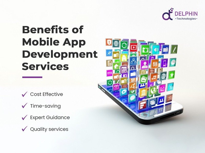 The Benefits of Mobile App Development Services